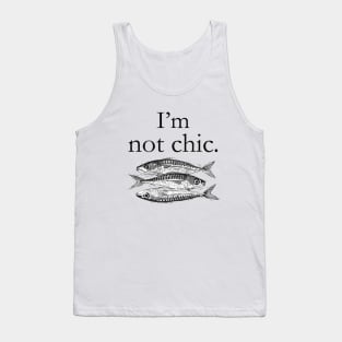 i'm not chic funny t-shirt Tank Top